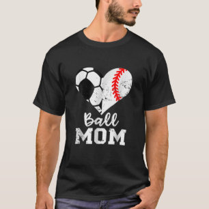 Ball Mum Heart Funny Baseball Soccer Mother's Day T-Shirt