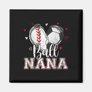 Ball Nana Baseball Soccer Heart Nana Of Both Mothe Magnet