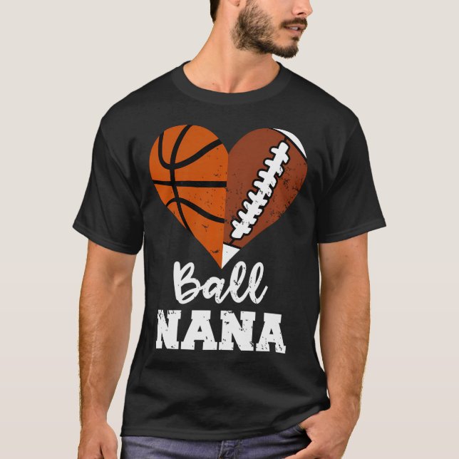 Ball Nana Funny Football Basketball Nana T-Shirt (Front)