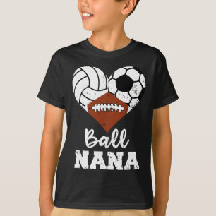 Ball Nana Funny Volleyball Soccer Football T-Shirt