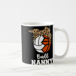 Ball Nanny Funny Volleyball Basketball Nanny  Coffee Mug
