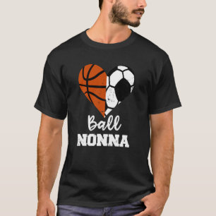 Ball Nonna Heart Funny Soccer Basketball Nonna T-Shirt