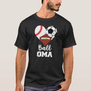 Ball Oma Heart Baseball Soccer Football Oma T-Shirt