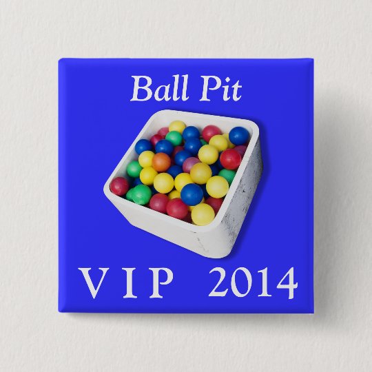 Ball Pit VIP 15 Cm Square Badge