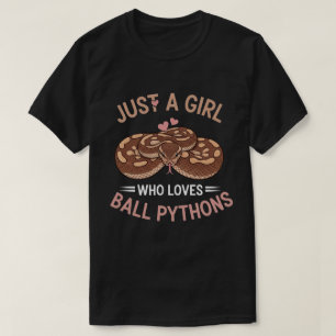 Ball Python Just a Girl Who Loves Ball Pythons T-Shirt