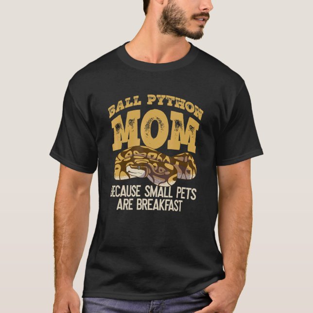 Ball Python Mom For Ball Python Owner T-Shirt (Front)