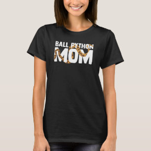 Ball Python Mum Snake Pet Owner Animal Ball Python T-Shirt