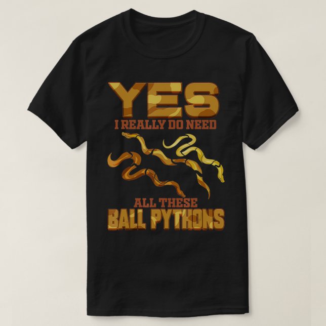Ball Python Snake Herpetologist Python  T-Shirt (Design Front)