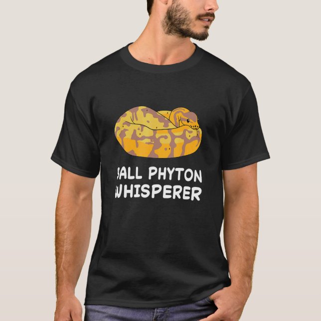 Ball Python Whisperer Snake Reptile Herpetologist T-Shirt (Front)