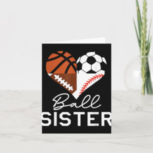 Ball Sister Basketball Football Baseball Soccer  Card