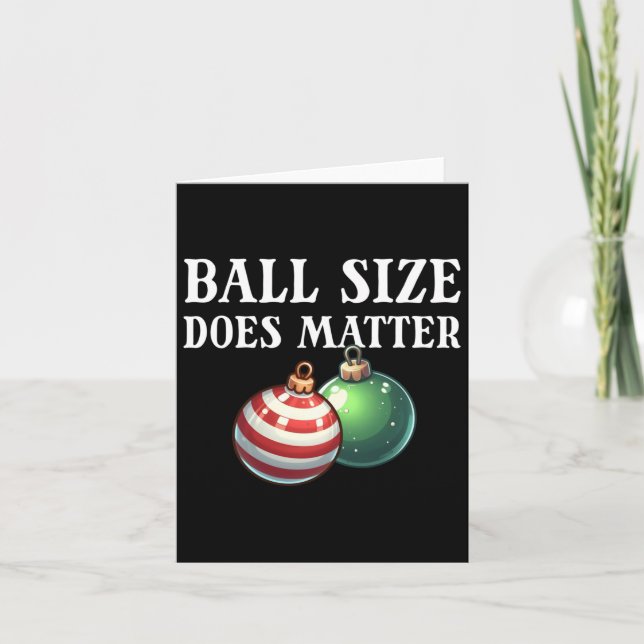 Ball Size Does Funny Men's Raunchy Christmas Gear  Card (Front)