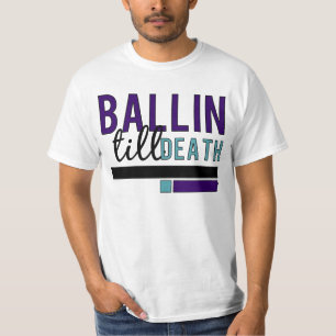 Ball till death Grape T shirt