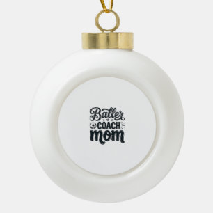 Baller Coach Mum Vintage Soccer Shirt Design_1 Ceramic Ball Christmas Ornament