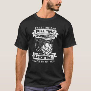 Baller Father Hooping Hoops Streetball Bball Baske T-Shirt