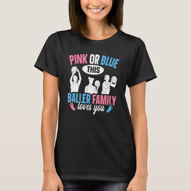 Baller Gender Reveal for a Baller Family T-Shirt (Front)