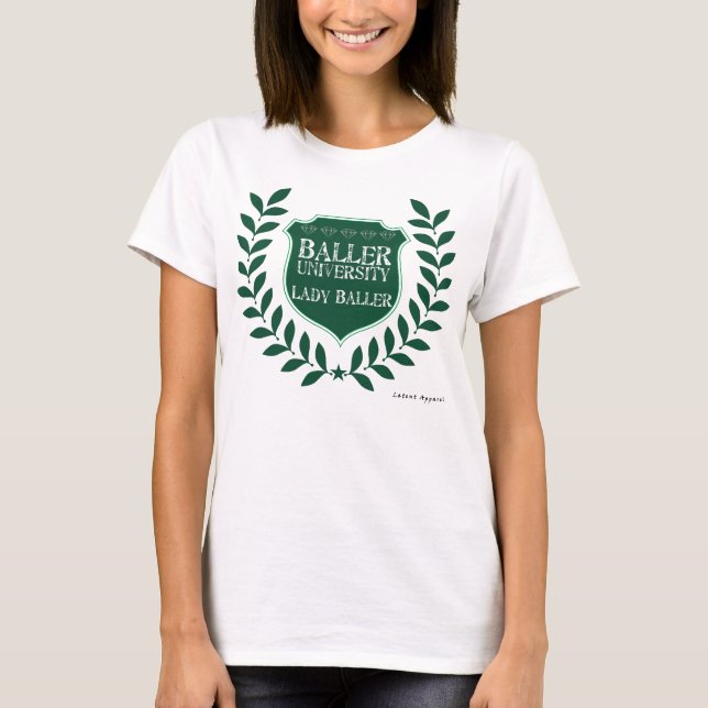 Baller University - Lady Baller T-Shirt (Front)