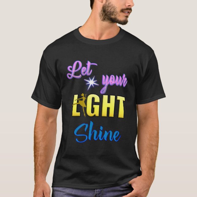 Ballerina Ballet Dancer Christian Let Your Light S T-Shirt (Front)
