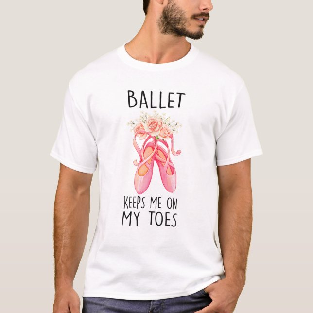 Ballerina - Ballet Keeps Me On My Toes - Dancing - T-Shirt (Front)