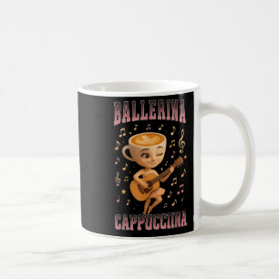 Ballerina Cappuccina Italian Brainrot Guitar Music Coffee Mug