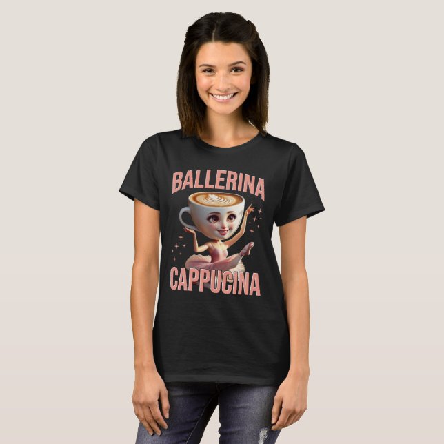 Ballerina Cappuccina - Italian Brainrot Meme T-Shirt (Front Full)
