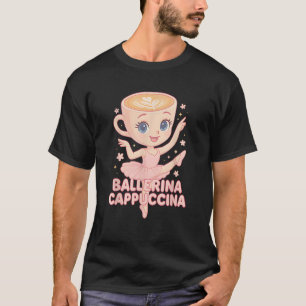 Ballerina Cappuccina Italian Brainrot Meme T-Shirt
