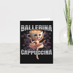 Ballerina Cappuccino  Card