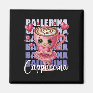 Ballerina Cappuccino - With A Pink Heart In Her Ar Magnet