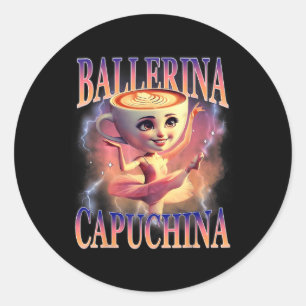 Ballerina Capuchina Funny Italian Brainrot Meme Hu Classic Round Sticker