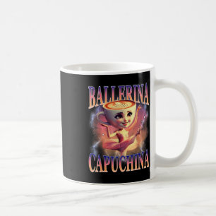 Ballerina Capuchina Funny Italian Brainrot Meme Hu Coffee Mug