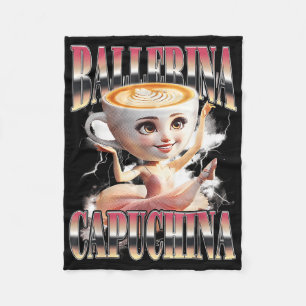 Ballerina Capuchina Funny Italian Brainrot Meme Hu Fleece Blanket