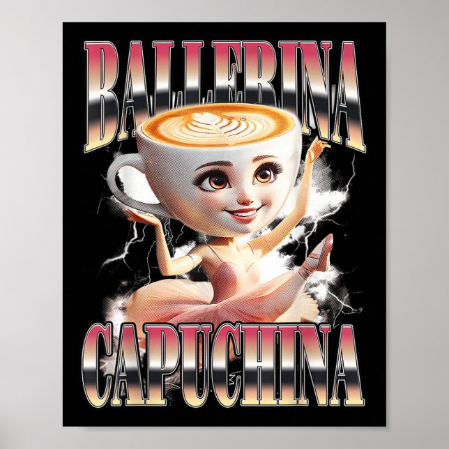 Ballerina Capuchina Funny Italian Brainrot Meme Hu Poster (Front)