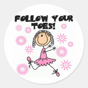 Ballerina Follow Your Toes T-shirts and Gifts Classic Round Sticker
