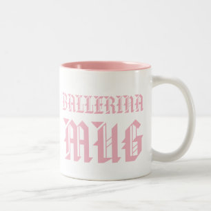 Ballerina Mug   Fun Humour Slogan Girl Kids Mug
