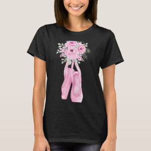 Ballerina Pointe Shoes Flowers Ballet Dancer Sprin T-Shirt