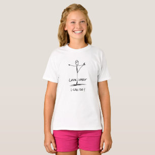 Ballerina Stickman"Look what I can do" Ballet T-Shirt