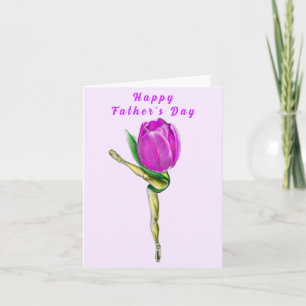 Ballerina Tulip Ballet Dancer Father's Day Card