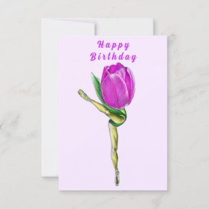 Ballerina Tulip Ballet Dancer Happy Birthday Card