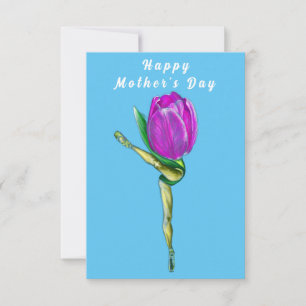 Ballerina Tulip Ballet Dancer Mother's Day Card
