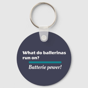 Ballerinas Ballet Dance Joke Batterie Key Ring