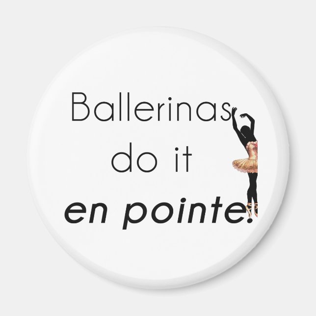 Ballerinas so it! magnet (Front)