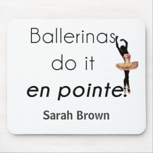 Ballerinas so it! mouse mat