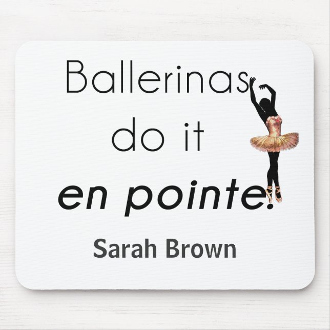 Ballerinas so it! mouse mat (Front)