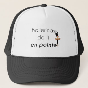 Ballerinas so it! trucker hat