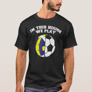 Ballers We Play Ball Mum Dad Soccer Volleyball T-Shirt