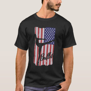 Ballet Ballerina Arabesque patriotic dance US Flag T-Shirt