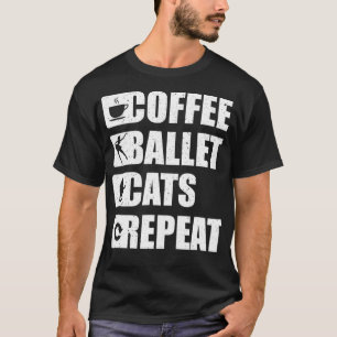 Ballet Coffee Cats Dancing Tutu Ballerina Dancer  T-Shirt