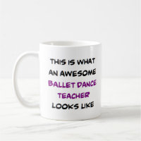 ballet dance teacher, awesome