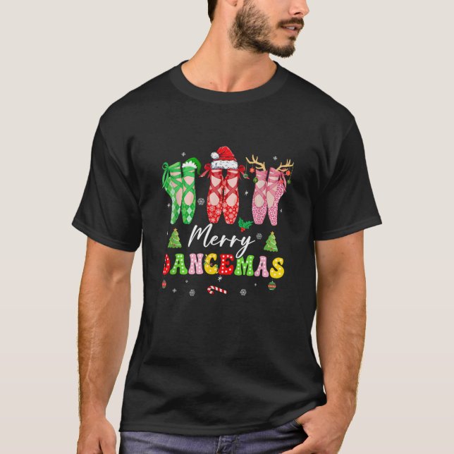 Ballet Dancer Christmas Dance Merry Dancemas Teach T-Shirt (Front)