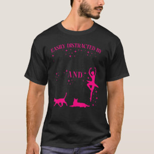 Ballet Dancer Dance Girl Ballerina Cat Easily Dist T-Shirt