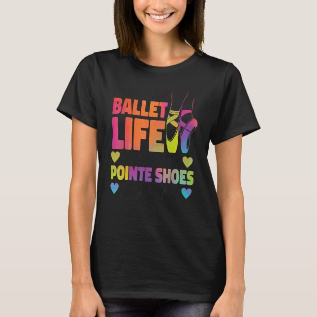 Ballet Dancer Dance Girl Ballerina Pointe Shoe Liv T-Shirt (Front)